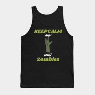 Keep calm and hunt zombies Tank Top